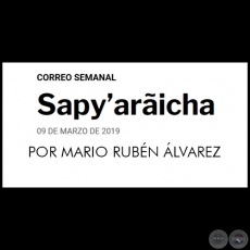 SAPYARICHA - POR MARIO RUBN LVAREZ - Sbado, 09 de marzo de 2019